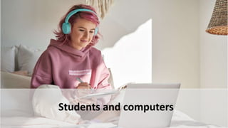 Students and computers
 