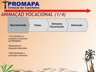 Formação Franciscana (cursos intensivos);