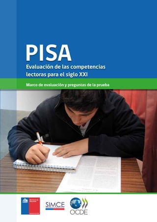 Marco de evaluación y preguntas de la prueba
PISAEvaluación de las competencias
lectoras para el siglo XXI
 