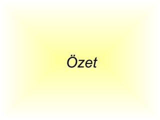 Özet
 