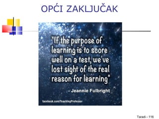 Taradi - 116
OPĆI ZAKLJUČAK
 