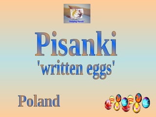 Pisanki Poland 'written eggs' 