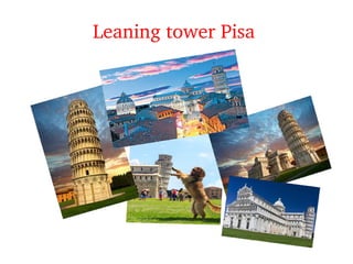 Leaning tower Pisa
 