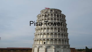 Pisa Tower
 