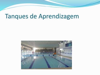 Tanques de Aprendizagem
 