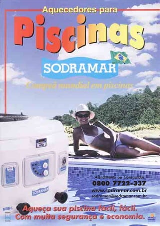 0800 7722-337
www.sodramar.com.br
sodramar@sodramar.com.br
Atendimento ao ConsumidorAtendimento ao ConsumidorAtendimento ao ConsumidorAtendimento ao ConsumidorAtendimento ao Consumidor
 