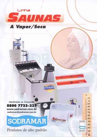 0800 7722-337
www.sodramar.com.br
sodramar@sodramar.com.br
Atendimento ao ConsumidorAtendimento ao ConsumidorAtendimento ao ConsumidorAtendimento ao ConsumidorAtendimento ao Consumidor
 
