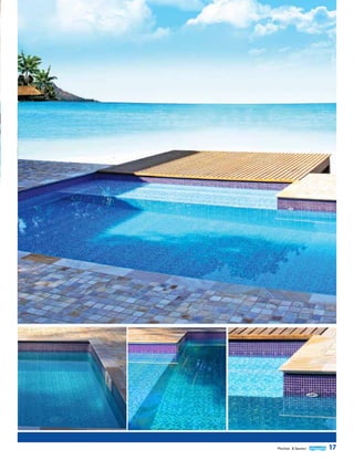 Formato: Piscina irregular com prainha.
Estampa: Pastille Premium.

Piscinas & Saunas

17

 