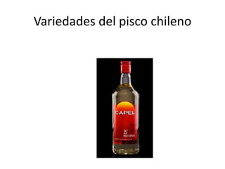 Variedades del pisco chileno
