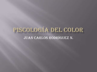 Piscología del color Juan Carlos rodríguez n. 