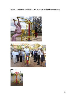 40
RESULTADOS QUE OFRECE LA APLICACIÓN DE ESTA PROPUESTA
 
