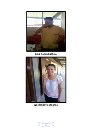 BIOQ. CARLOS GARCÌA 
ING. MARGOTH CABRERA 
87 
 