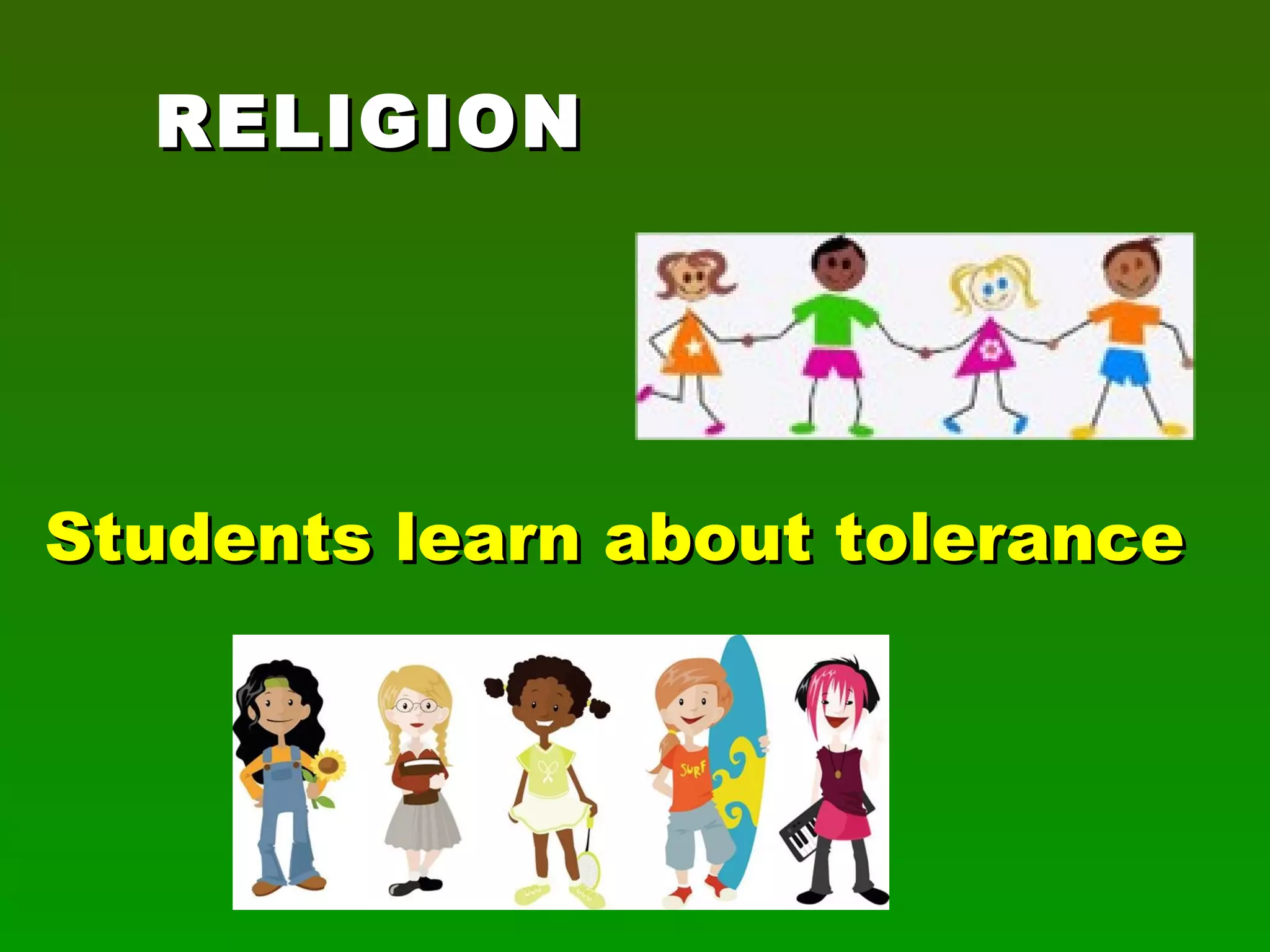 RELIGION Students learn about tolerance 