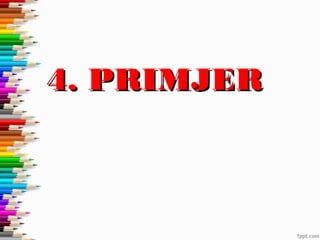 4. PRIMJER

 