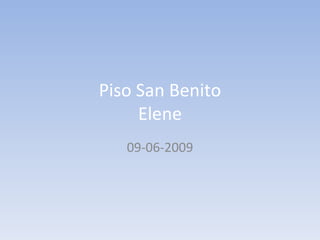 Piso San Benito Elene 09-06-2009 