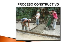 PROCESO CONSTRUCTIVO
 