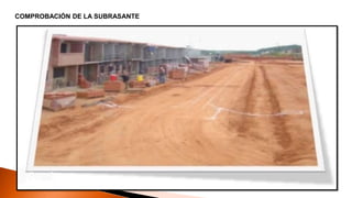 COMPROBACIÓN DE LA SUBRASANTE
 