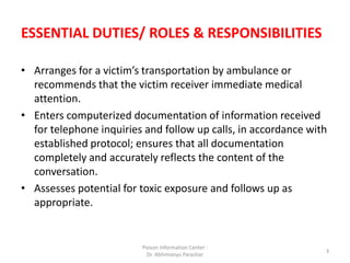 ESSENTIAL DUTIES/ ROLES & RESPONSIBILITIES
• Arranges for a victim’s transportation by ambulance or
recommends that the vi...