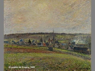 El pueblo de Eragny, 1885
 
