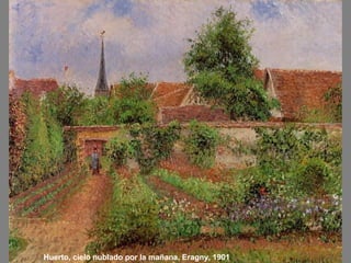 Huerto, cielo nublado por la mañana, Eragny, 1901
 