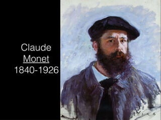 Claude Monet 1840-1926