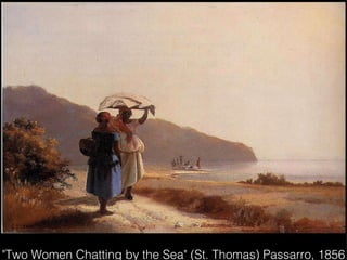 "Two Women Chatting by the Sea" (St. Thomas) Passarro, 1856