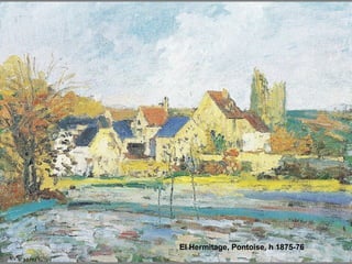 El Hermitage, Pontoise, h 1875-76

 