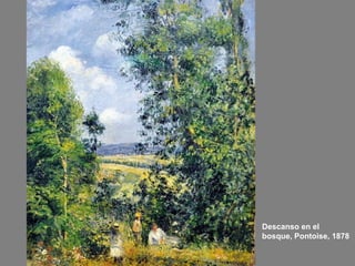 Descanso en el
bosque, Pontoise, 1878

 