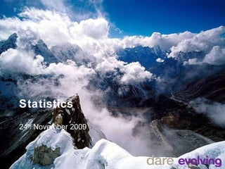 Statistics 24 th  November 2009 