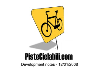 Development notes - 12/01/2008 
