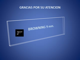 Presentación Pistola browning