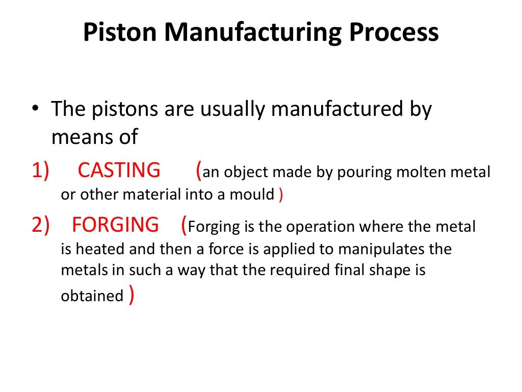 Piston manufacturing process