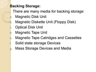 FUNCTIONAL UNITS	The computer system is divided into three separate units for its operation.	They are,	1) Arithmetic logical unit (ALU)	2) Control unit (CU)	3) Memory unit (MU)Arithmetic Logical Unit (ALU)After you enter data through the input device it is stored in the primary storage unit. The actual processing of the data and instruction are performed by Arithmetic Logical Unit.