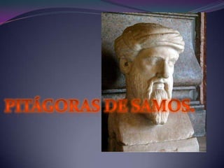 Pitágoras de Samos. 