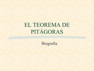 EL TEOREMA DE PITÁGORAS Biografìa 