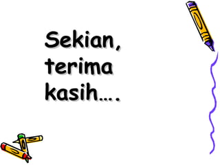 Sekian, terima kasih…. 