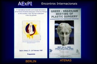 AExPI      Encontros Internacionais




  BERLIN               ATENAS
 