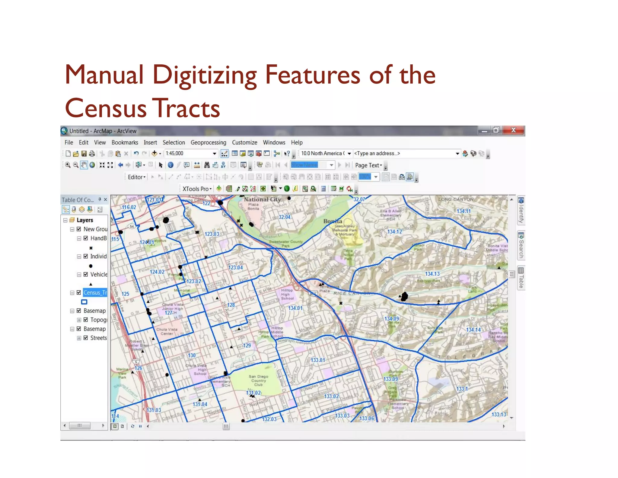 Manual Digitizing Features of the
Census Tracts	

 