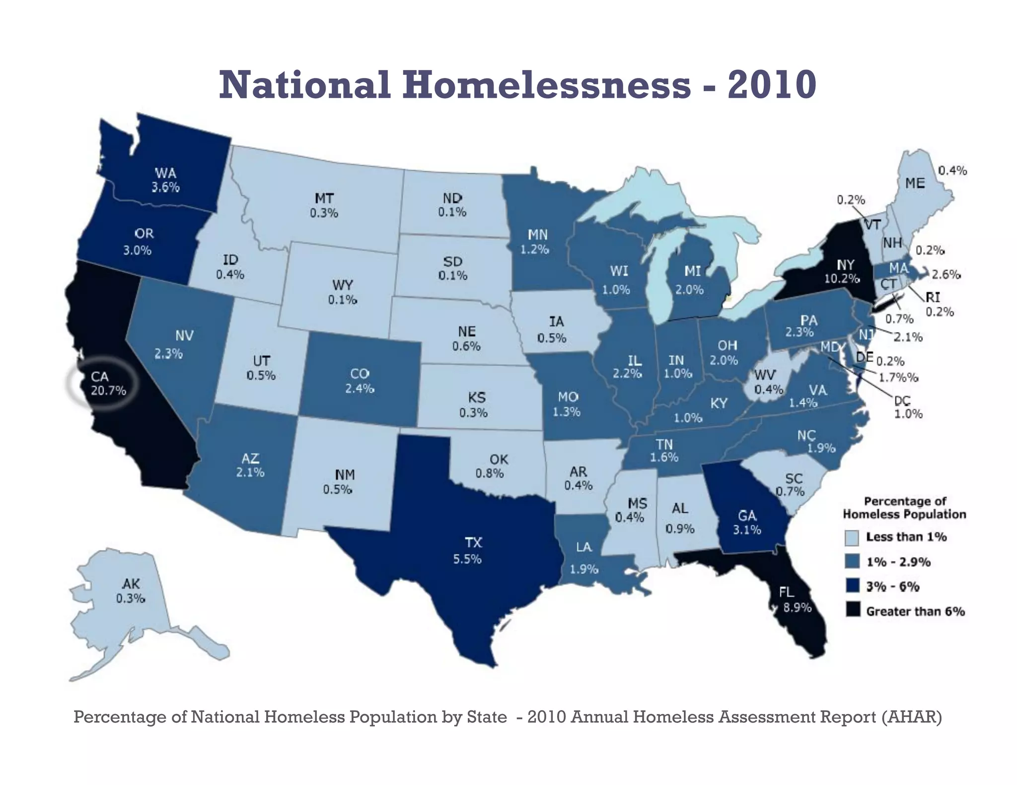 National Homelessness - 2010




Percentage of National Homeless Population by State - 2010 Annual Homeless Assessment Report (AHAR)
 