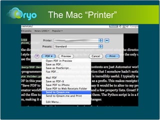 The Mac “Printer”
 