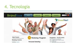 4. Tecnologia
 