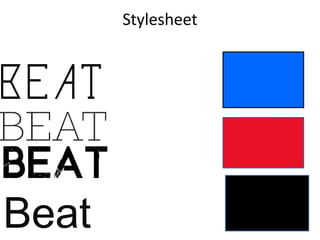 Stylesheet
Beat
 