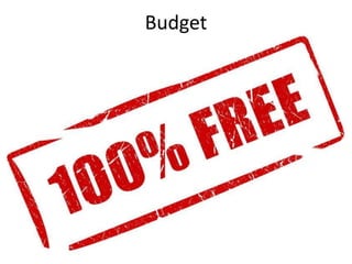 Budget
 