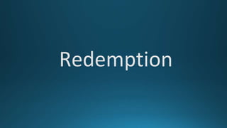 Redemption
 