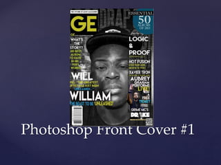 Photoshop Front Cover #1
 