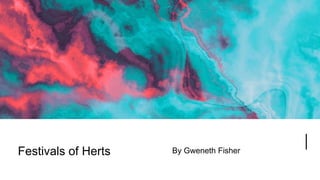 Festivals of Herts By Gweneth Fisher
 