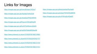 Links for Images
https://images.app.goo.gl/Xrmn2Erbqhc7ACbx7
https://images.app.goo.gl/cAzpdgoYxirkar2y9
https://images.app.goo.gl/JXzasQJJfTNZUNFKA
https://images.app.goo.gl/fXrgvxmVDL9gPkpD8
https://images.app.goo.gl/4y3X7HdHKwmJ2toE9
https://images.app.goo.gl/HpZEhF5eKe6RQkwH6
https://www.pinterest.co.uk/pin/707628160198213082/
https://www.pinterest.co.uk/pin/637470522242542177/
https://www.pinterest.co.uk/pin/707628160198213116/
https://www.pinterest.co.uk/pin/707628160198213101/
https://images.app.goo.gl/bezzUexfacPbyXae9
https://images.app.goo.gl/x2qecF9VSUWiw8ERA
https://images.app.goo.gl/vJrYr6rvgEcKQwdf7
 