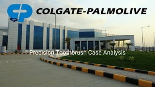 Precision Toothbrush Case Analysis
 