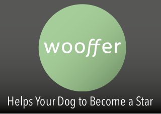 Helps Your Dog to Become a Star
 