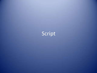 Script
 